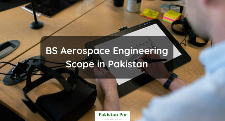 BS Aerospace Engineering Scope In Pakistan