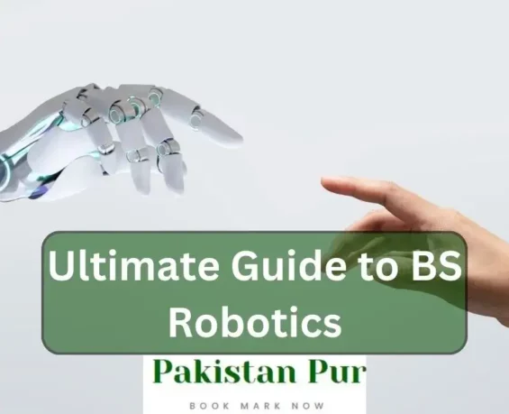 BS Robotics in Pakistan merit, scope universities