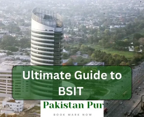 Ultimate guide to BSIT in Pakistan