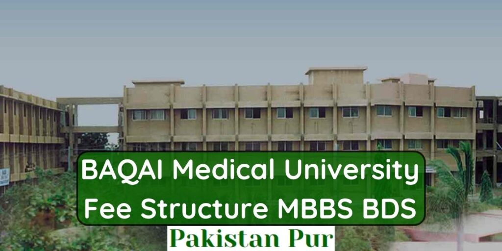 BAQAI Medical University Fee Structure MBBS BDS