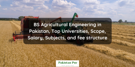 BS Agricultural Engineering in Pakistan