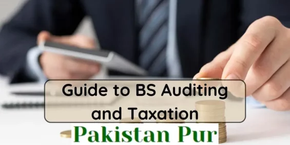BS Audit and Taxation in Pakistan