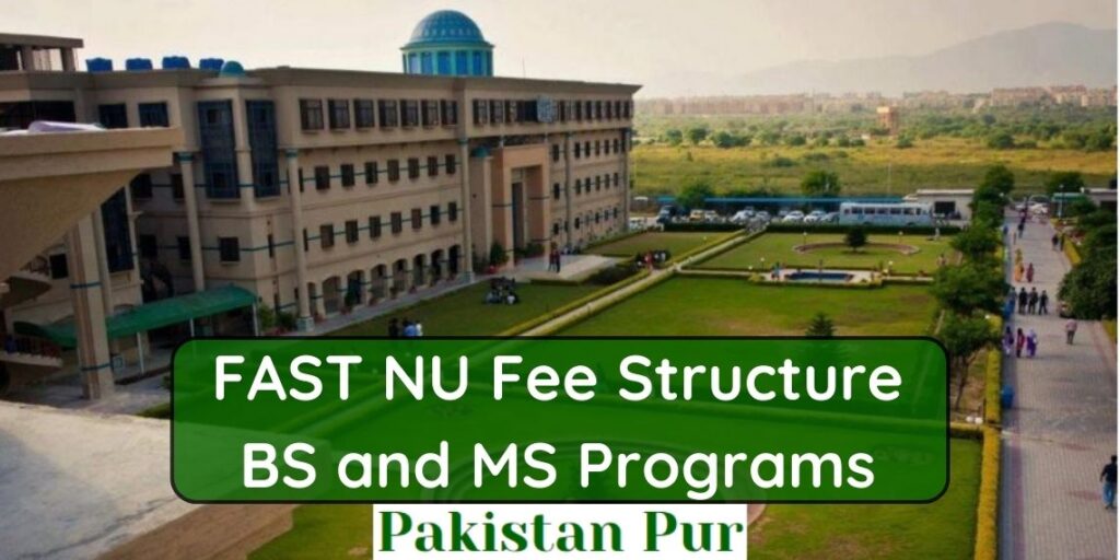 FAST NU Fee Structure BS and MS Programs