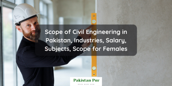 Scope of Civil Engineering in Pakistan