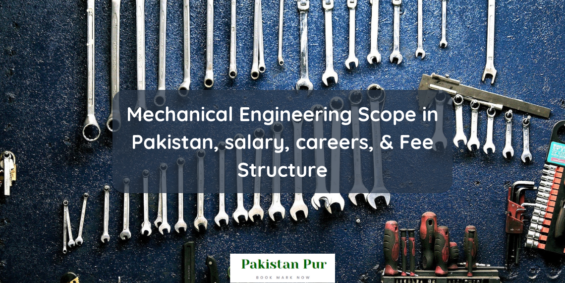 Scope of Mechanical Engineering in Pakistan