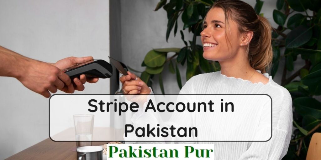 Stripe Account in Pakistan