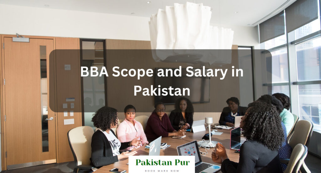 BBA Scope and Salary in Pakistan