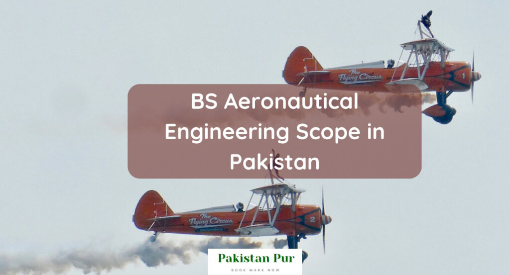BS Aeronautical Engineering Scope in Pakistan