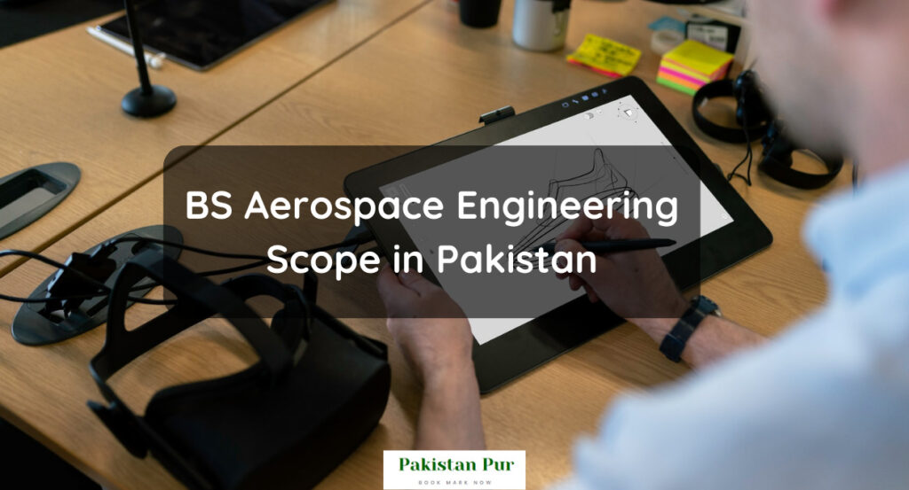 BS Aerospace Engineering Scope in Pakistan