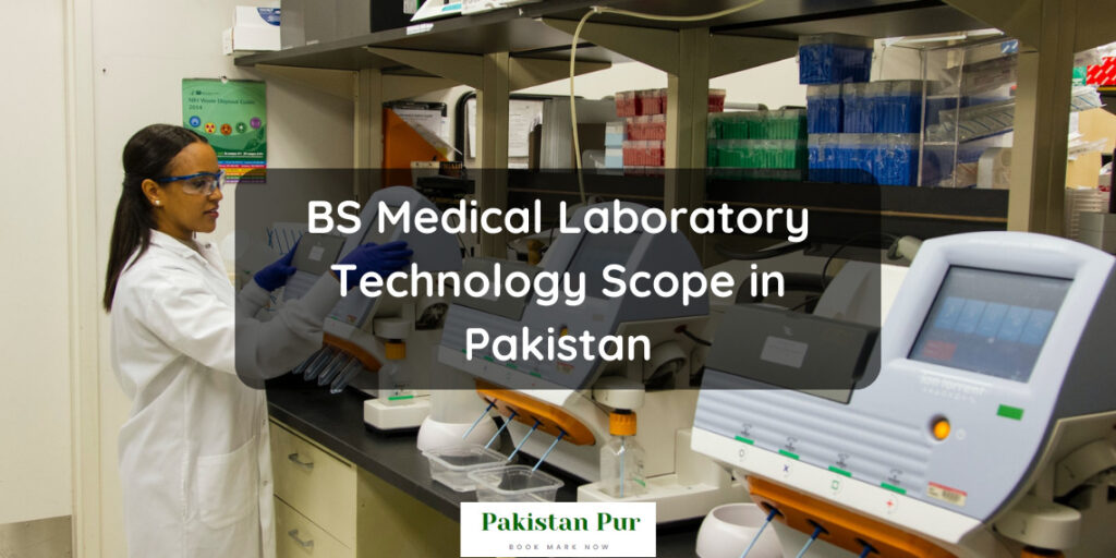 BS Medical Laboratory Technology Scope in Pakistan