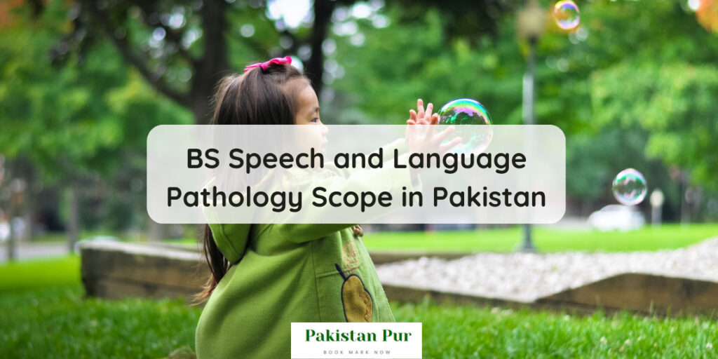 BS Speech and Language Pathology Scope in Pakistan