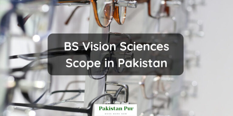 BS Vision Sciences Scope In Pakistan