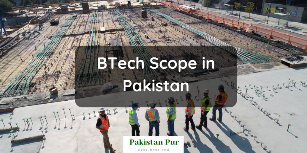 BTech Scope in Pakistan