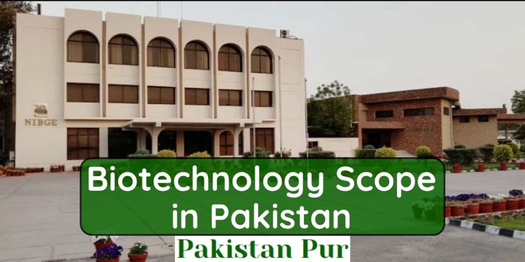 Biotechnology Scope in Pakistan