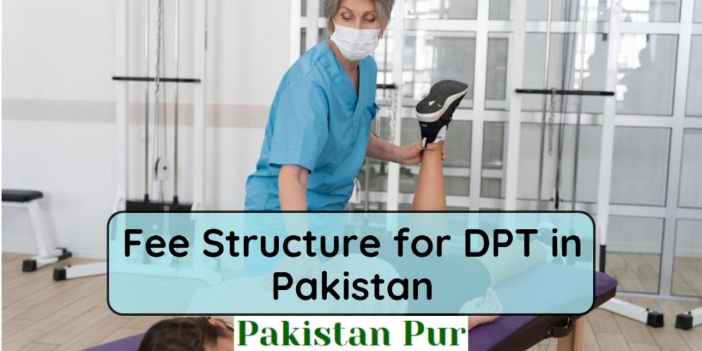 Fee Structure for DPT in Pakistan