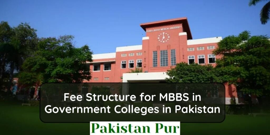 Fee Structure for MBBS in Government Colleges in Pakistan