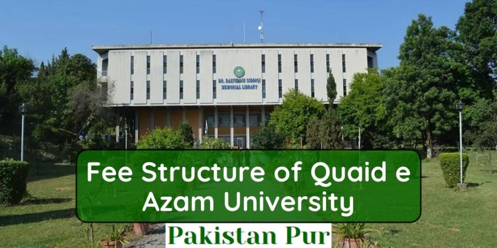 Fee Structure of Quaid e Azam University for BS MS and MPhil