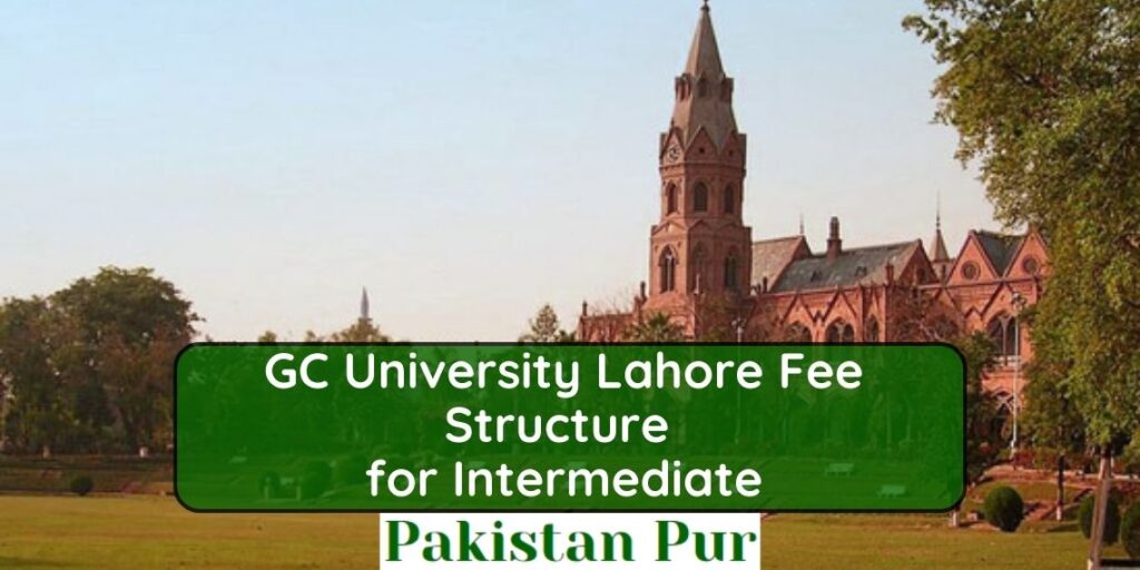 GC University Lahore Fee Structure for Intermediate