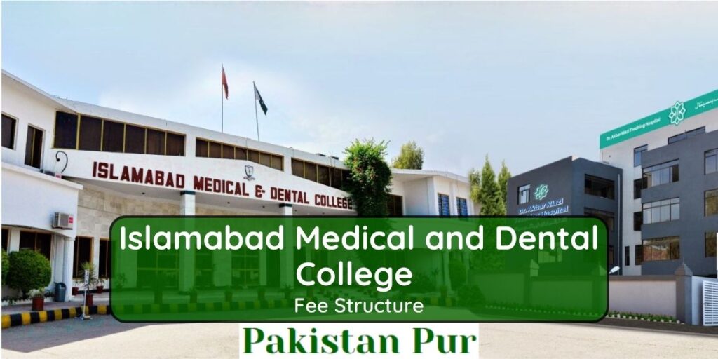 Islamabad Medical and Dental College fee structure