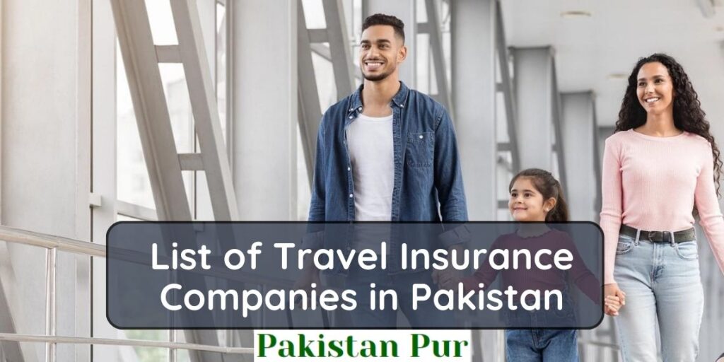 List of Travel Insurance Companies in Pakistan