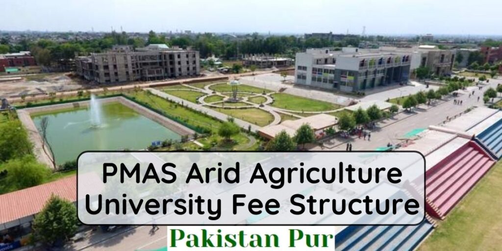 PMAS Arid Agriculture University Fee Structure