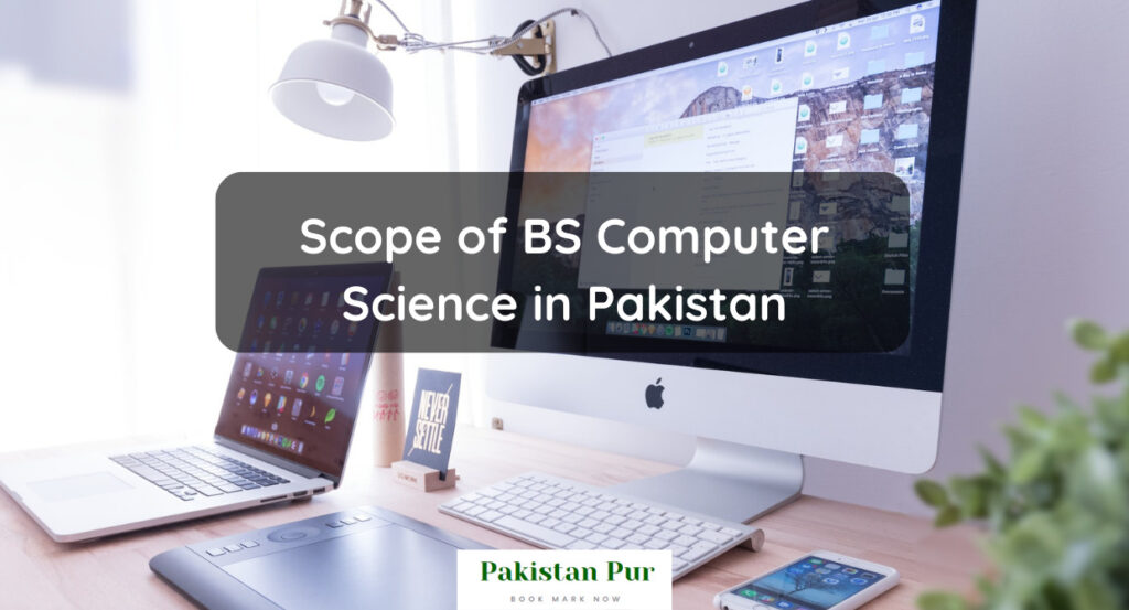Scope of BS Computer Science in Pakistan