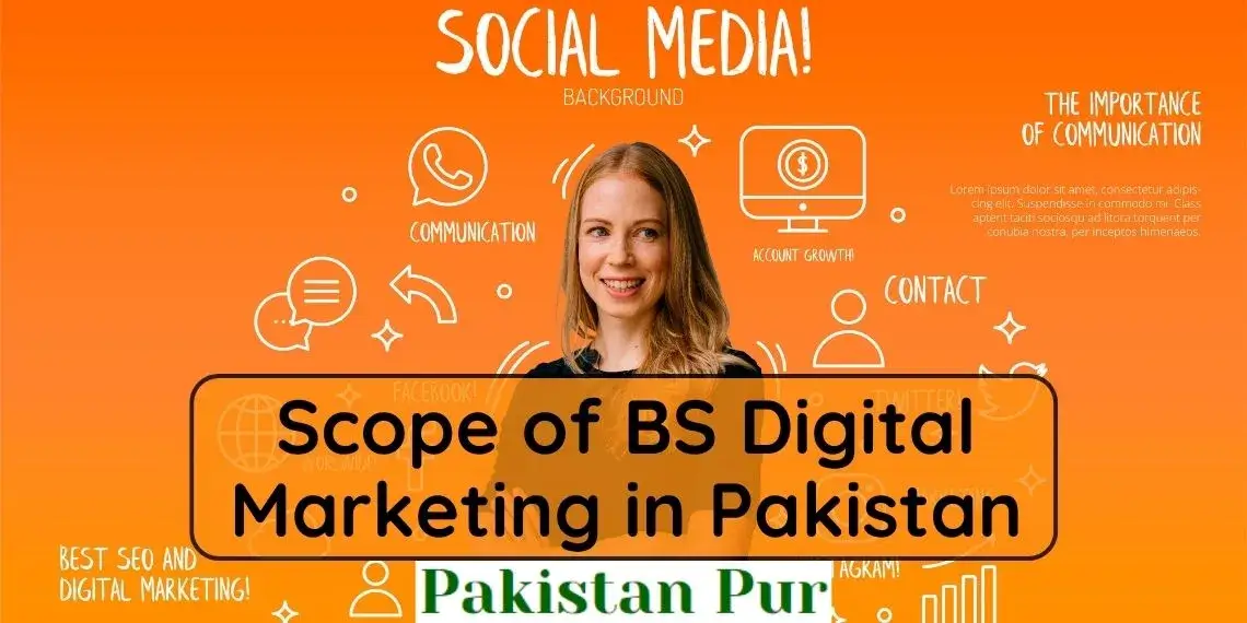 scope of bs digital marketing in Pakistan