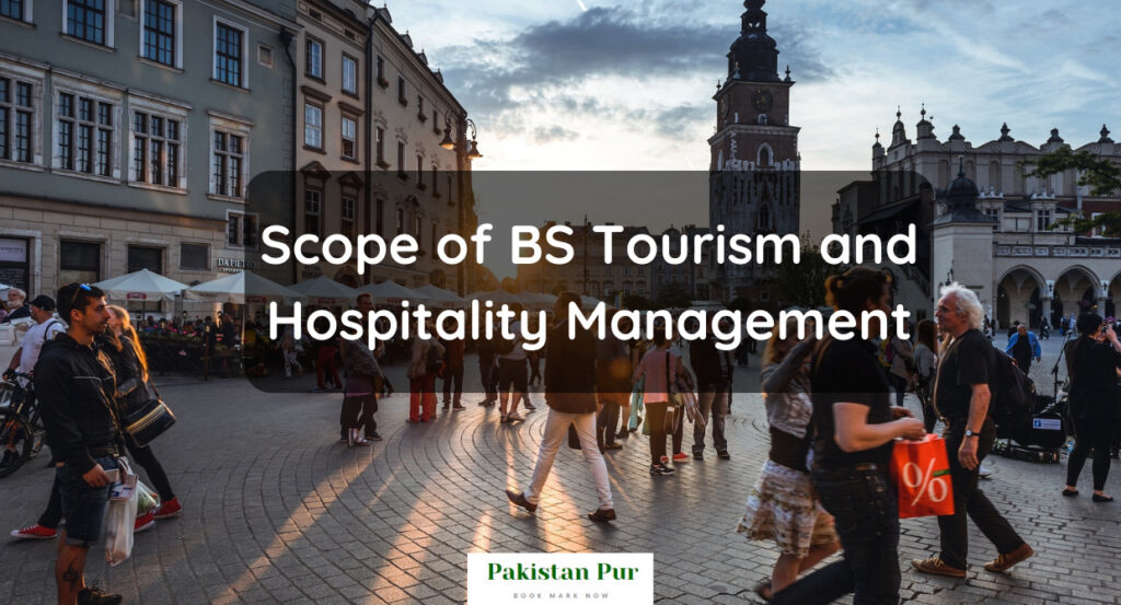 Scope of BS Tourism and Hospitality Management