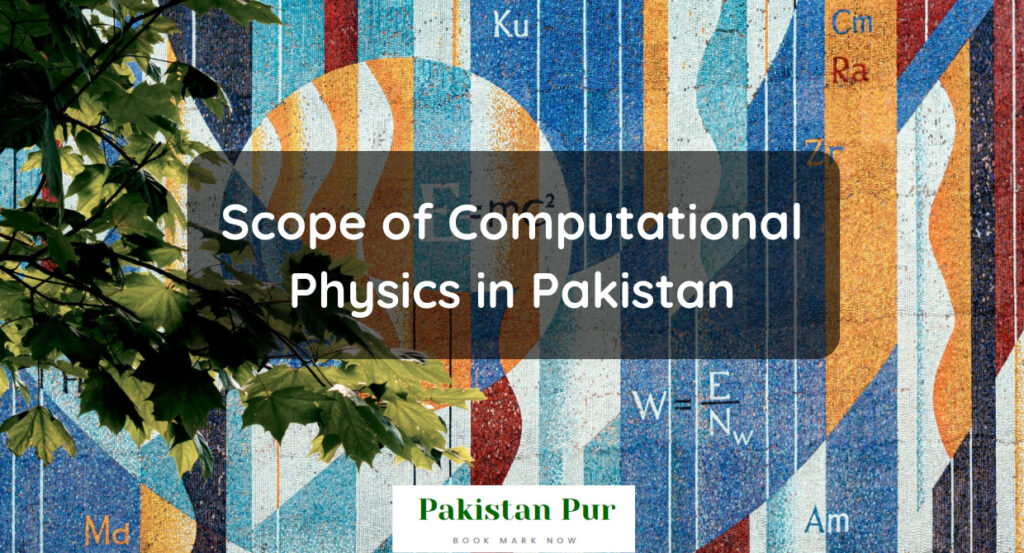 Scope of Computational Physics in Pakistan