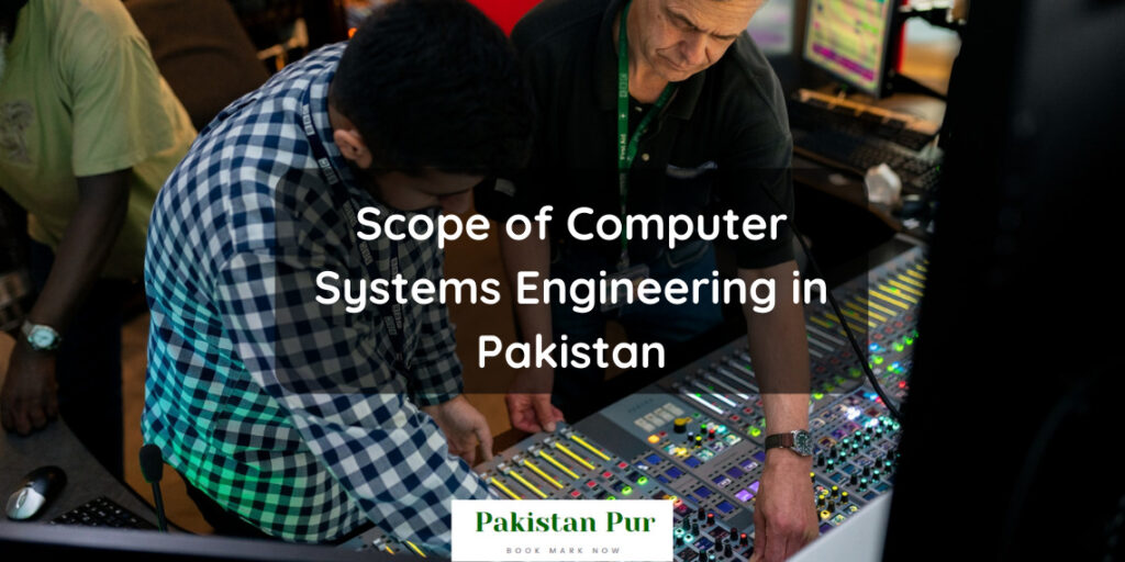 Scope of Computer Systems Engineering in Pakistan