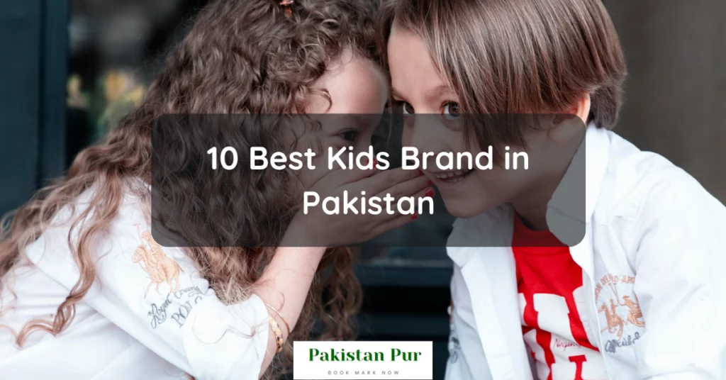 10 Best Kids Brand in Pakistan